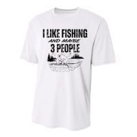 I Like Fishing And Maybe Three People Funny Fishing Performance Sprint T-Shirt