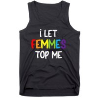 I Let Femmes Top Me Lesbian Bisexual Design Pride Lgbtq Tank Top