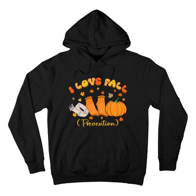 I Love Fall Prevention Nurse Fall Physical Therapy Hoodie