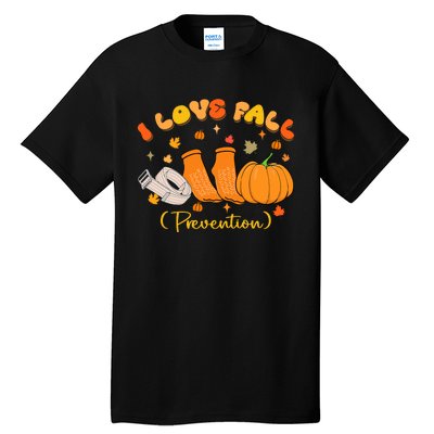 I Love Fall Prevention Nurse Fall Physical Therapy Tall T-Shirt