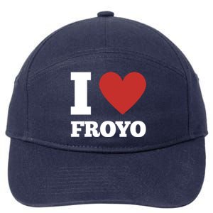 I Love Froyo Frozen Yogurt Lover National Froyo Day Funny Gift 7-Panel Snapback Hat