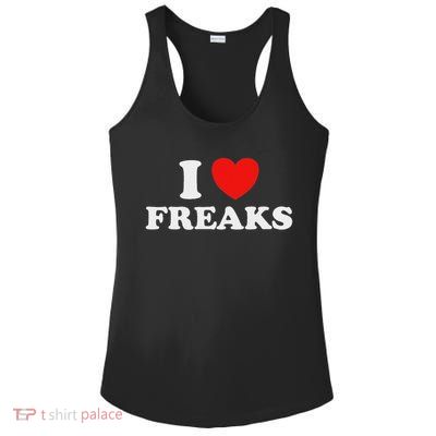 I Love Freaks Funny Cute Weirdo Circus Sideshow Outsider Fan Ladies PosiCharge Competitor Racerback Tank