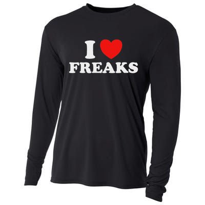 I Love Freaks Funny Cute Weirdo Circus Sideshow Outsider Fan Cooling Performance Long Sleeve Crew