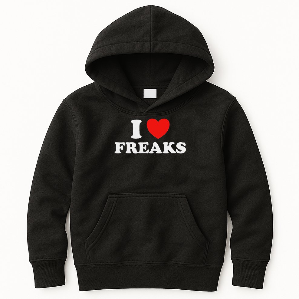 I Love Freaks Funny Cute Weirdo Circus Sideshow Outsider Fan Kids Hoodie