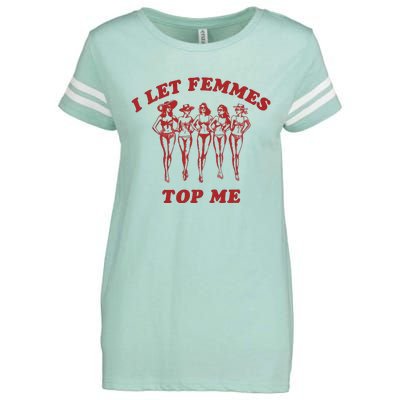 I Let Femmes Top Me Enza Ladies Jersey Football T-Shirt