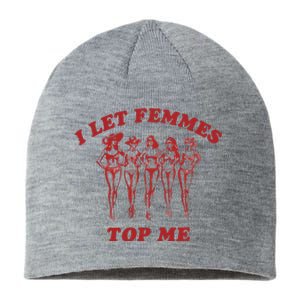 I Let Femmes Top Me Sustainable Beanie