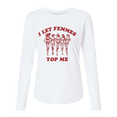 I Let Femmes Top Me Womens Cotton Relaxed Long Sleeve T-Shirt