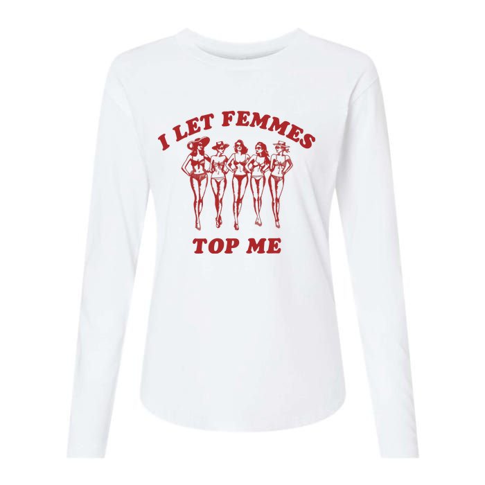 I Let Femmes Top Me Womens Cotton Relaxed Long Sleeve T-Shirt