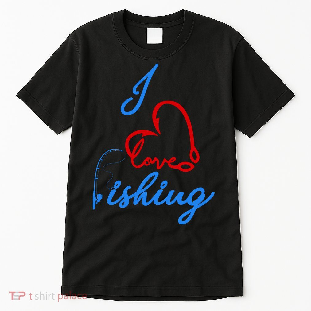 I Love Fishing Fish Lover Bait Reel Tall T-Shirt