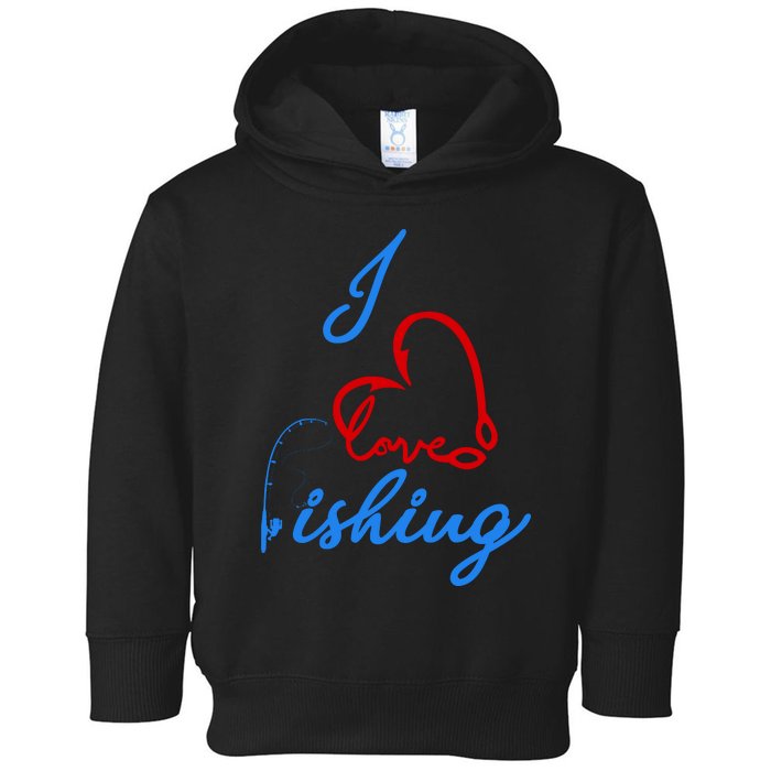 I Love Fishing Fish Lover Bait Reel Toddler Hoodie