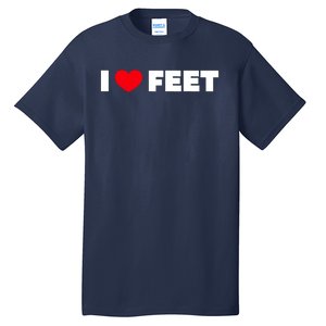 I Love Feet Tall T-Shirt