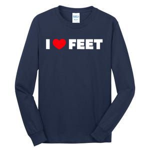 I Love Feet Tall Long Sleeve T-Shirt