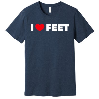 I Love Feet Premium T-Shirt