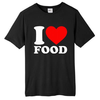 I Love Food Tall Fusion ChromaSoft Performance T-Shirt