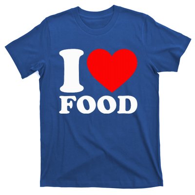 I Love Food T-Shirt