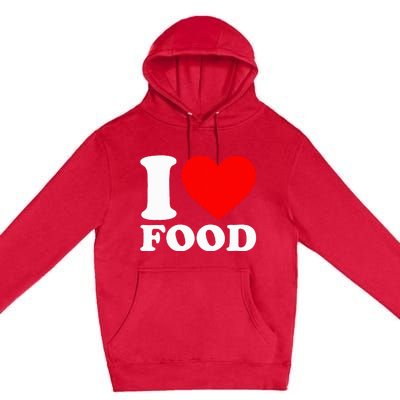 I Love Food Premium Pullover Hoodie