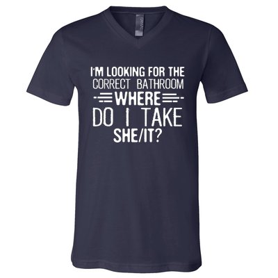 I’M Looking For The Correct Bathroom Where Do I Take A She V-Neck T-Shirt