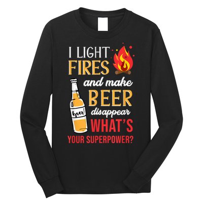 I Light Fires And Make Beer Disappear Funny Camping Long Sleeve Shirt