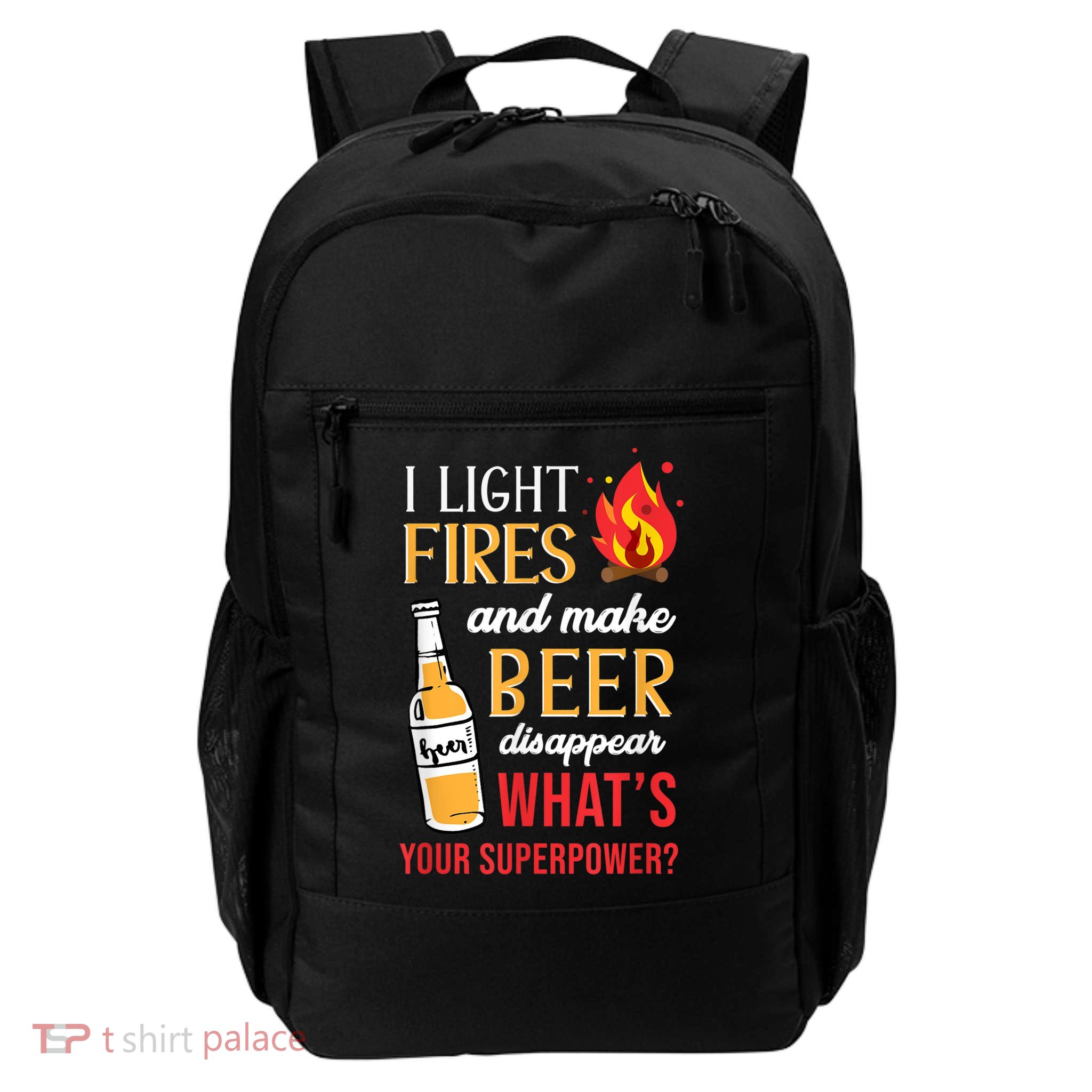 I Light Fires And Make Beer Disappear Funny Camping Backpack