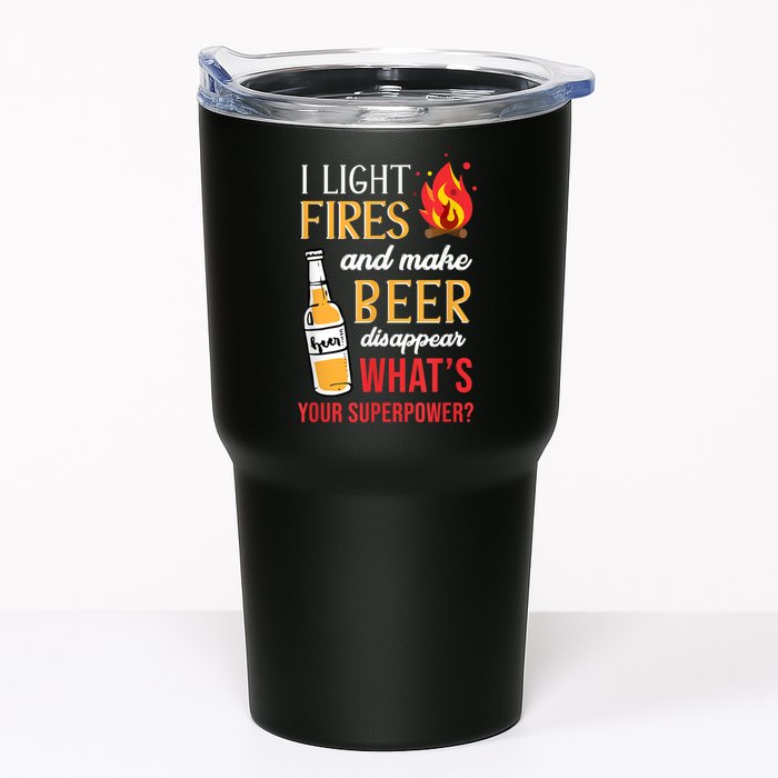 I Light Fires And Make Beer Disappear Funny Camping Tumbler