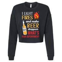 I Light Fires And Make Beer Disappear Funny Camping Cropped Pullover Crew