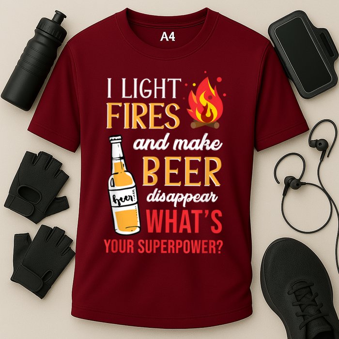 I Light Fires And Make Beer Disappear Funny Camping Performance Shirt