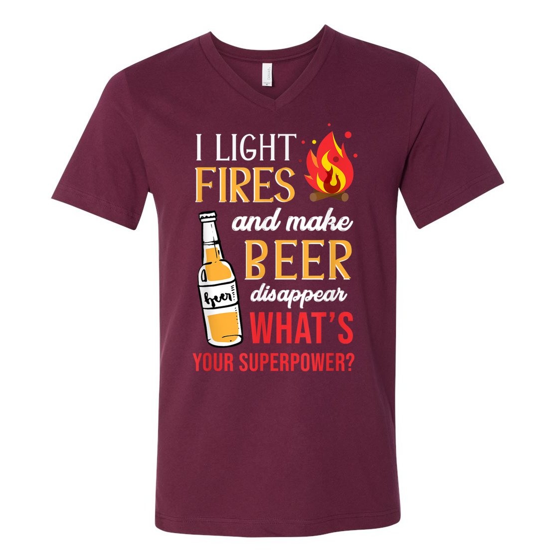 I Light Fires And Make Beer Disappear Funny Camping V-Neck T-Shirt