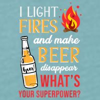 I Light Fires And Make Beer Disappear Funny Camping Sueded Cloud Jersey T-Shirt