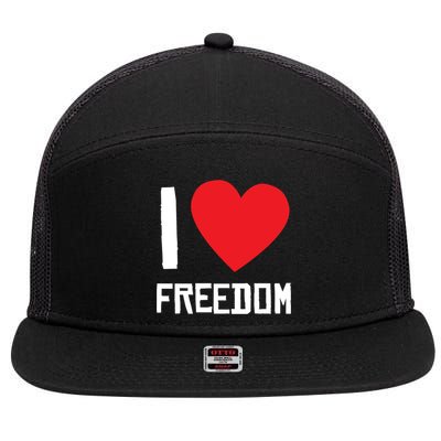 I Love Freedom Gift Free Proud Gift Country Pride Quote Saying Gift 7 Panel Mesh Trucker Snapback Hat