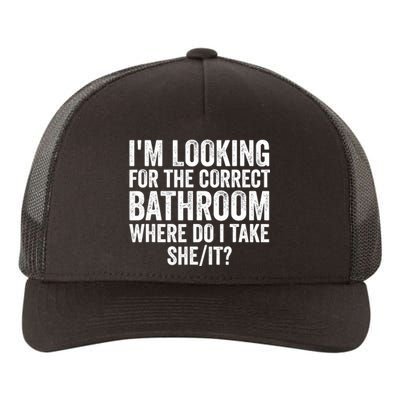 I’M Looking For The Correct Bathroom Where Do I Take She It Yupoong Adult 5-Panel Trucker Hat