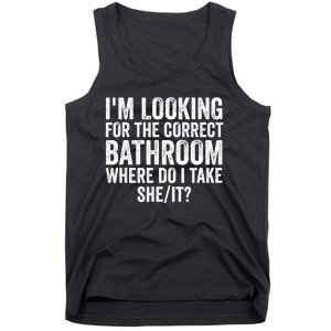 I’M Looking For The Correct Bathroom Where Do I Take She It Tank Top