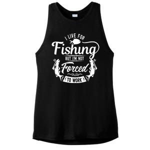 I Live For Fishing But Im Not Forced To Work Ladies PosiCharge Tri-Blend Wicking Tank