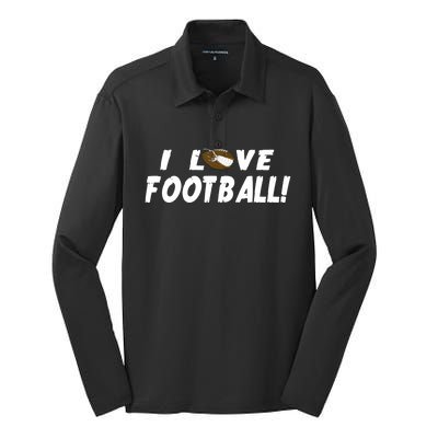 I Love Football Funny Gift Great Sport Funny Gift Silk Touch Performance Long Sleeve Polo