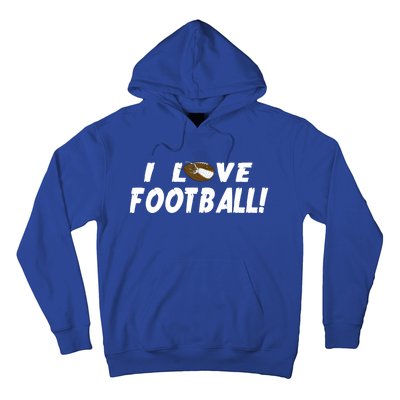 I Love Football Funny Gift Great Sport Funny Gift Hoodie