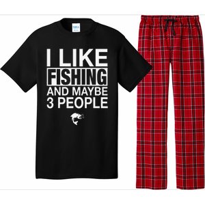 I Like Fishing And Maybe Three People Funny Fishing Pajama Set