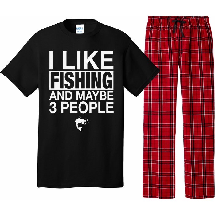 I Like Fishing And Maybe Three People Funny Fishing Pajama Set