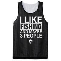 I Like Fishing And Maybe Three People Funny Fishing Mesh Reversible Basketball Jersey Tank