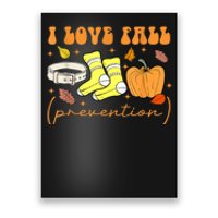 I Love Fall Prevention Funny Halloween Poster