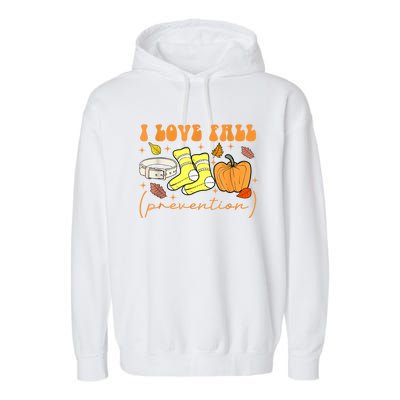 I Love Fall Prevention Funny Halloween Garment-Dyed Fleece Hoodie