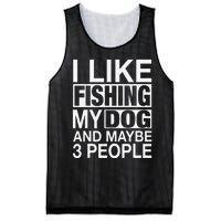 I Like Fishing My Dog Maybe Three People Funny Fishing Gift Mesh Reversible Basketball Jersey Tank