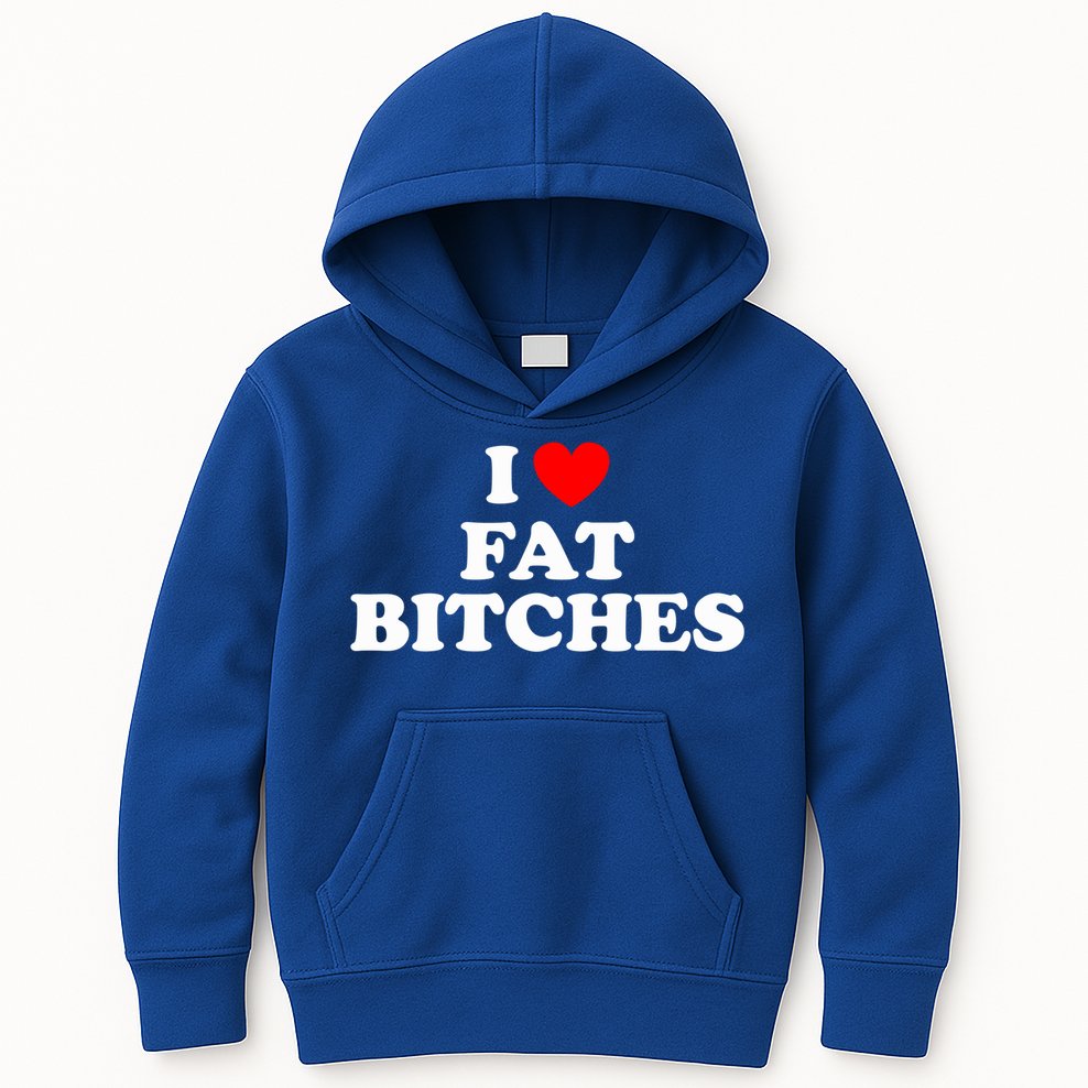 I Love Fat Bitches Great Gift Kids Hoodie