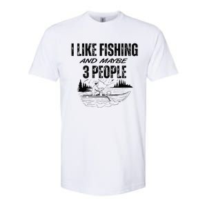 I Like Fishing And Maybe Three People Funny Fishing Softstyle CVC T-Shirt