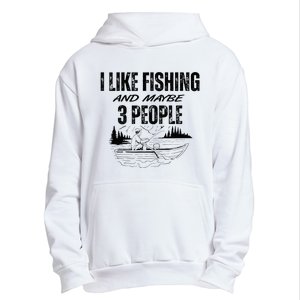 I Like Fishing And Maybe Three People Funny Fishing Urban Pullover Hoodie