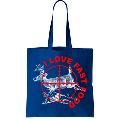 I Love Fast Food Funny Hunting Gift Tote Bag