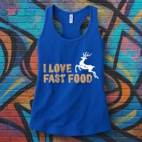I Love Fast Food Hunting Deer Hunting Gift Womens Tank Top