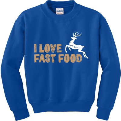 I Love Fast Food Hunting Deer Hunting Gift Kids Sweatshirt