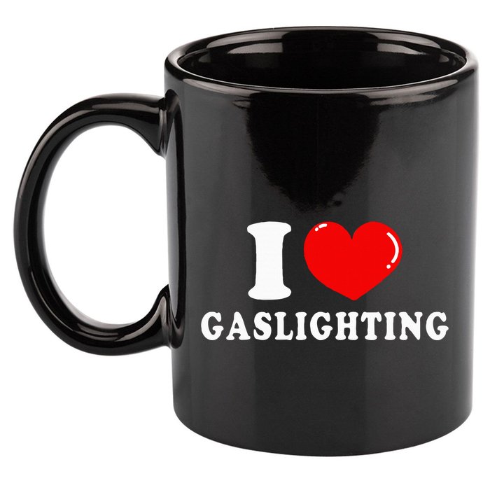 I Love Gaslighting 11oz C Handle Ceramic Mug