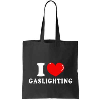 I Love Gaslighting Bag