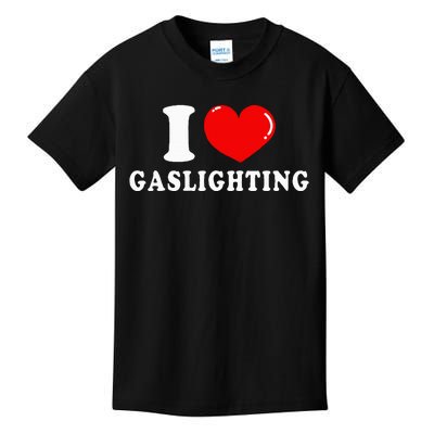 I Love Gaslighting Kids T-Shirt