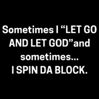 I Let Go And Let God And Sometimes I Spin Da Block Bucket Hat